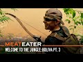 Welcome to the Jungle: Adventures in Bolivia Part 3 | S5E07 | MeatEater