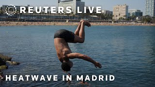 LIVE: Madrid faces high temperatures as heatwave sweeps Europe