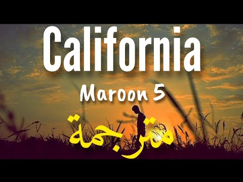 Maroon 5 • California | مترجمة