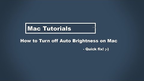 How to Turn off Auto Brightness on Mac