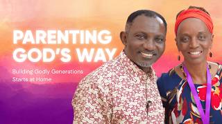 Parenting God's Way ⎪Dr  Stanley Mukolwe