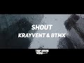 Krayvent  btmx  shout