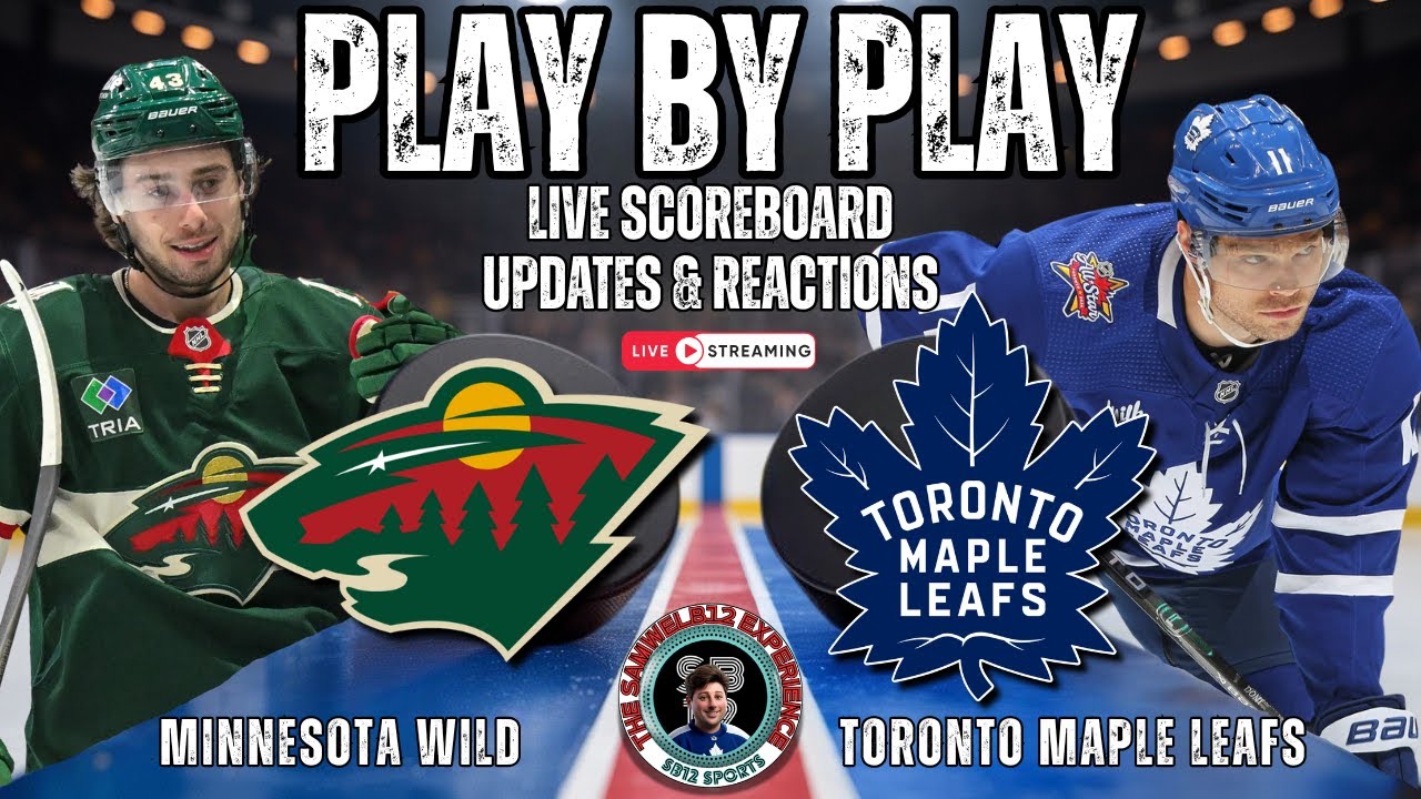 🏒 LIVE: Toronto Maple Leafs vs Minnesota Wild NHL Play by Play ...