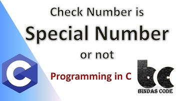 C Program to Check a Number is Special Number or Not | C Tutorial | Bindas Code