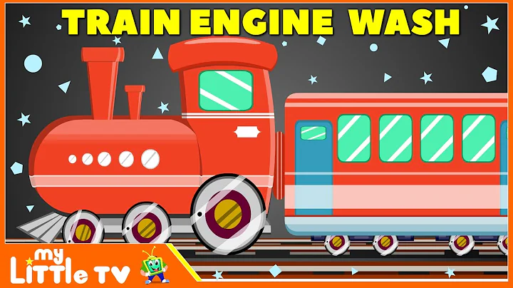 Train Wash | Car Wash Videos for Children | Kids Videos | My Little TV