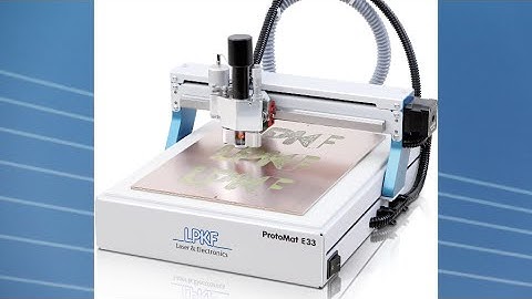 LPKF - Mechanical PCB Milling Options