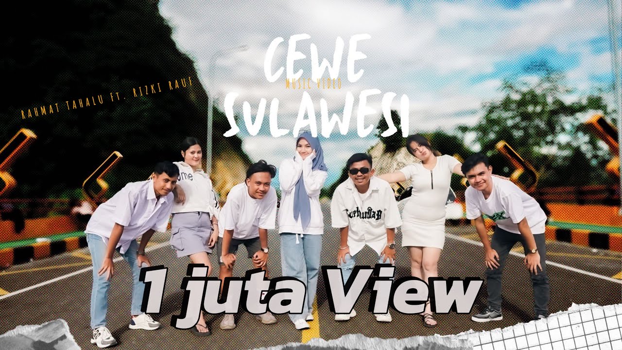 Rahmat Tahalu - CEWE SULAWESI (Music Video) Ft. Rizki Rauf