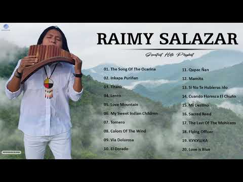 Raimy Salazar Greatest Hits   Best Songs Of Raimy Salazar 2021   Most Pan Flute Song 2021