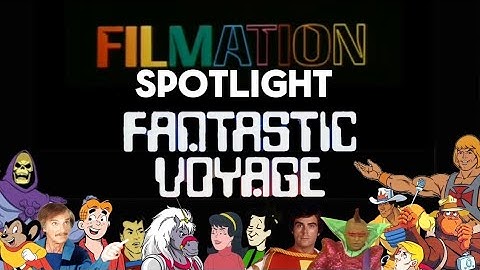 Fantastic Voyage | Filmation Spotlight 