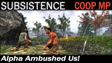 Alpha Ambushed Us! | Subsistence CO-OP Multiplayer Gameplay | EP 39