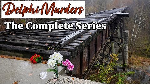 Delphi Murder | The Complete Investigative Series | By Cold Case Detective Ken Mains
