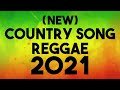 Country song reggae  slow rock reggae  reggae remix  reggae playlist 2021  reggae greatest hits