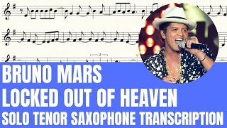 Bruno Mars - Locked Out Of Heaven - Solo Soprano Sax / Tenor Sax / Trumpet Sheet Music(Original Key)