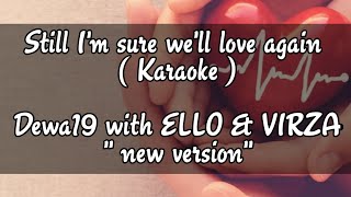 Dewa19 - Still I'm sure we'll love again ( new version 'karaoke' )