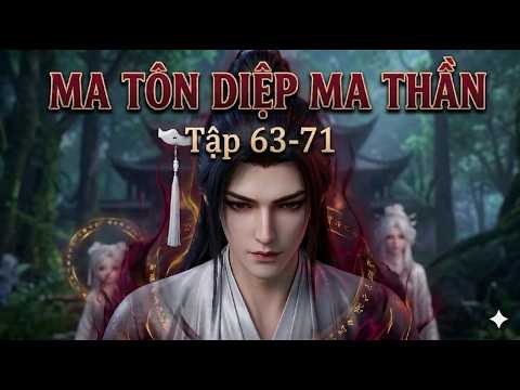 [Tập 63-71] Ma Tôn Dạ Ma Thần - Một mình độc hành, san bằng Lục Giới cứu con gái!