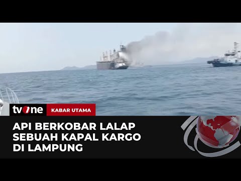 Kapal Kargo Samudera Sakti III Terbakar di Laut | Kabar Utama tvOne