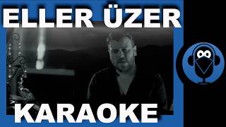 Serkan Nişancı - Eller Üzer / (Karaoke)  / COVER
