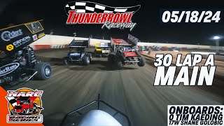 NARC 30 Lap Nonstop A Main Event at Thunderbowl Raceway 05/18/24  Nasty TK Flip!