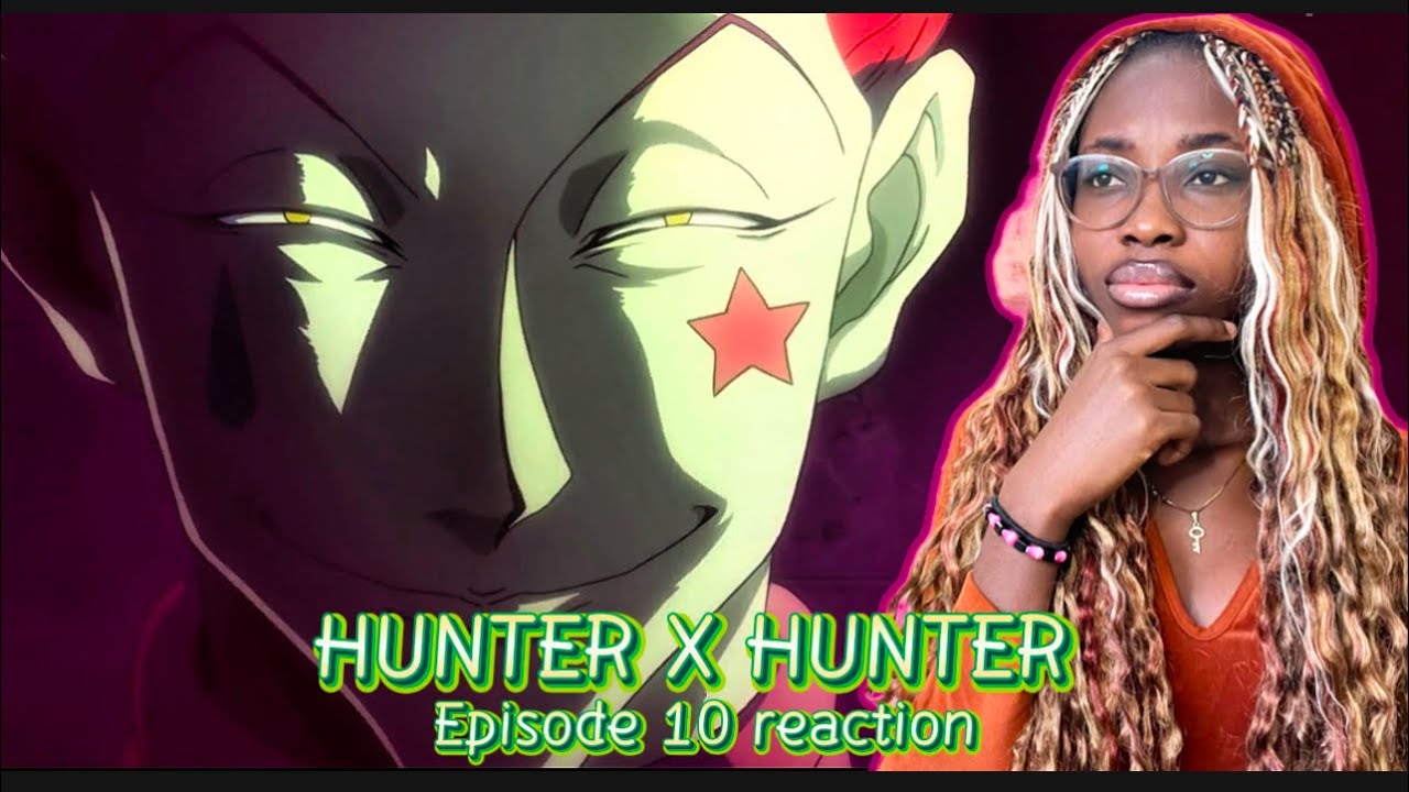 HUNTER X HUNTER EPISODE 10 reaction - YouTube