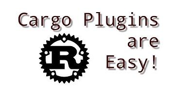 Rust: Make a Cargo Plugin, It