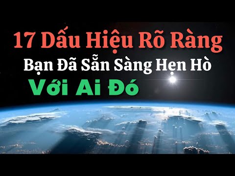 Video: 17 Dấu Hiệu Trưởng Thành Về Tâm Lý