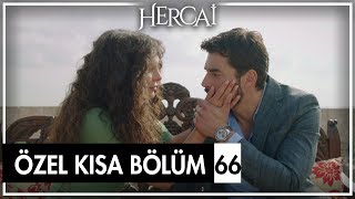 Hercai Özel Kısa Bölümler | 66. Bölüm