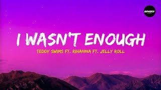 Download Lagu Teddy Swims Ft. Rihanna Ft. Jelly Roll - I Wasn't Enough  ( Lyrics ) MP3 Download Lagu Teddy Swims Ft. Rihanna Ft. Jelly Roll - I Wasn't Enough  ( Lyrics ) MP3
