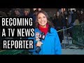 MY JOURNEY TO BECOMING A TV NEWS REPORTER