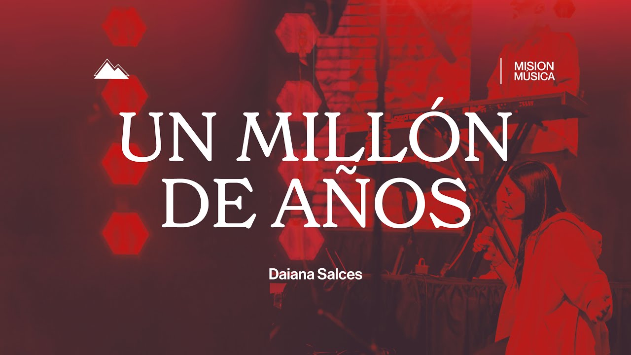 Un Millón de Años | MiSion Música (Video Oficial)