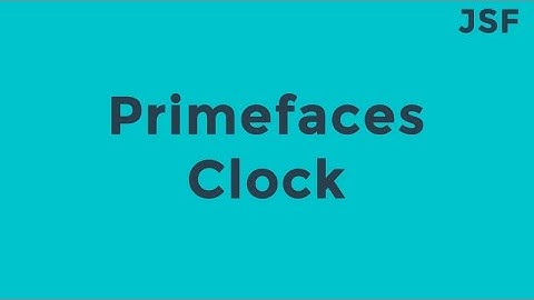 JSF Primefaces Clock