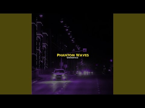 Mira Phantom Waves en YouTube Mira Phantom Waves en YouTube