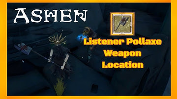 ASHEN - Listener Pollaxe Weapon Location