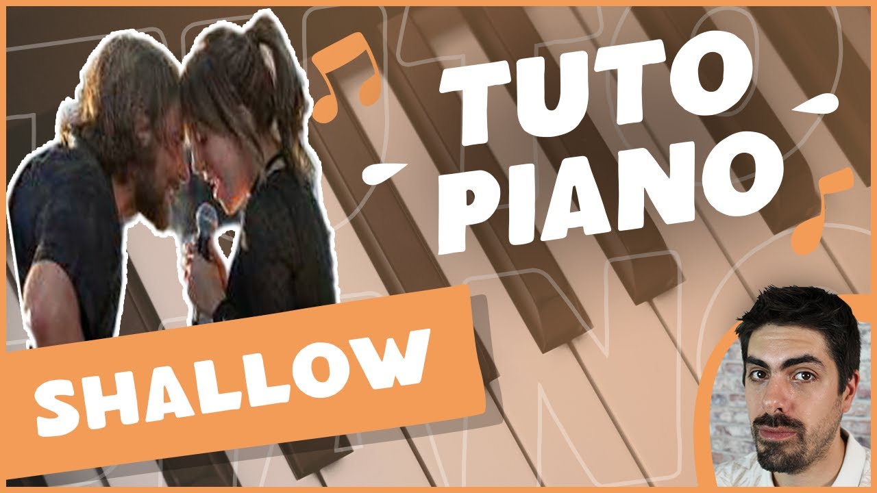 Shallow Instrument Comment jouer Shallow – Lady Gaga Bradley Cooper – (piano solo ...