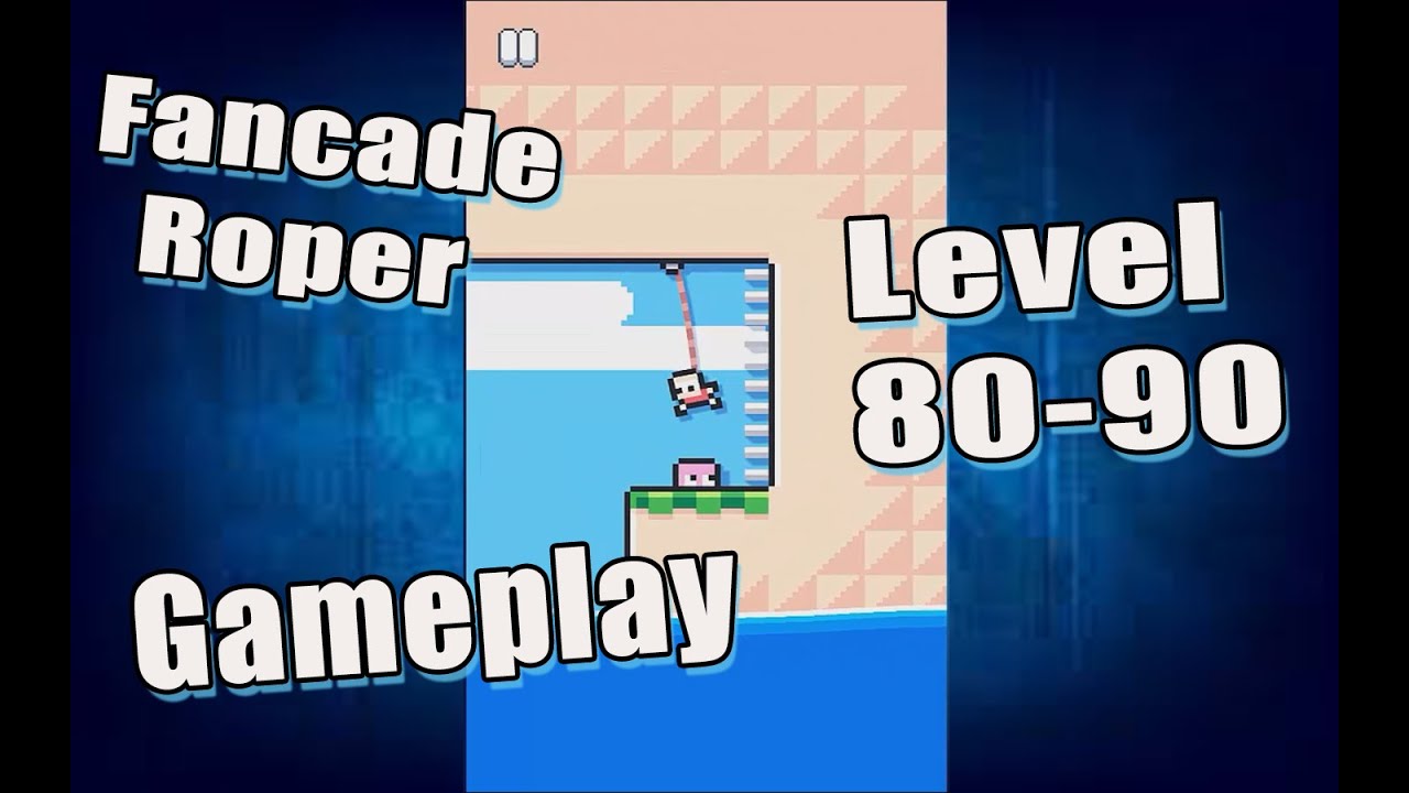 Fancade Roper Level 81,82,83,84,85,86,87,88,89,90 || Android Arcade ...