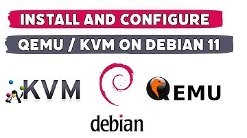 Install QEMU/KVM and build a Virtual Machine on  Debian 11 Server.