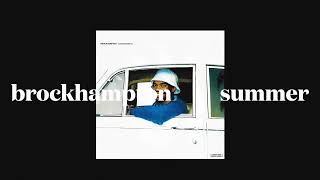 brockhampton - summer (slowed)