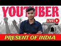 YouTuber kaon hai 🤔 | Present of India