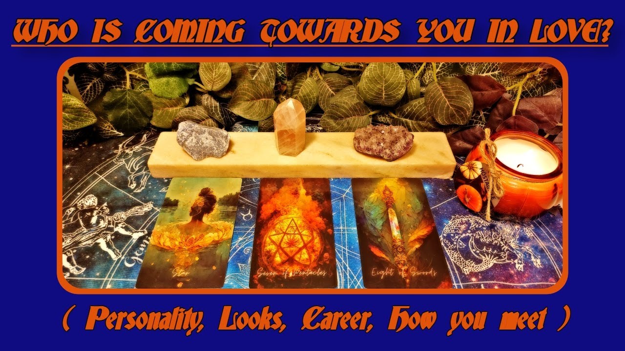 🌹🔮Tarot Pick-A-Card: WHO IS COMING TOWARDS YOU IN LOVE (PERSONALITY, PROFESSIONS, MEETING, LOOKS)?🌹🔮