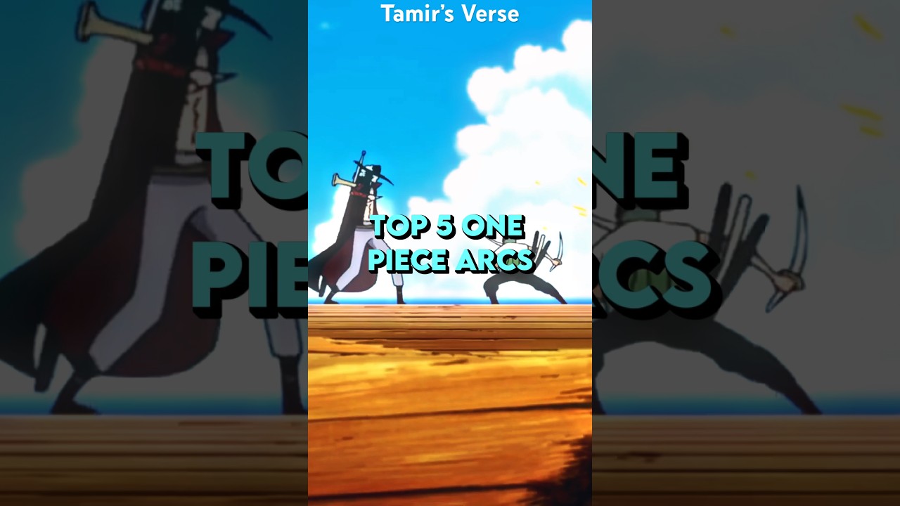 Мой ТОП-5 арок One Piece! 