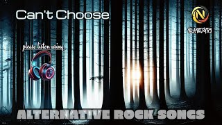 [25] Can't Choose - ALTERNATIVE ROCK SONGS #nandyri