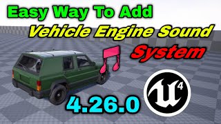 Unreal Engine Vehicle Engine Sound System Add UE4 Easy way to add Vehicle sound + source file #UE4 screenshot 4