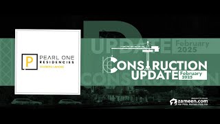 Pearl One Residencies – Construction Update February 2025