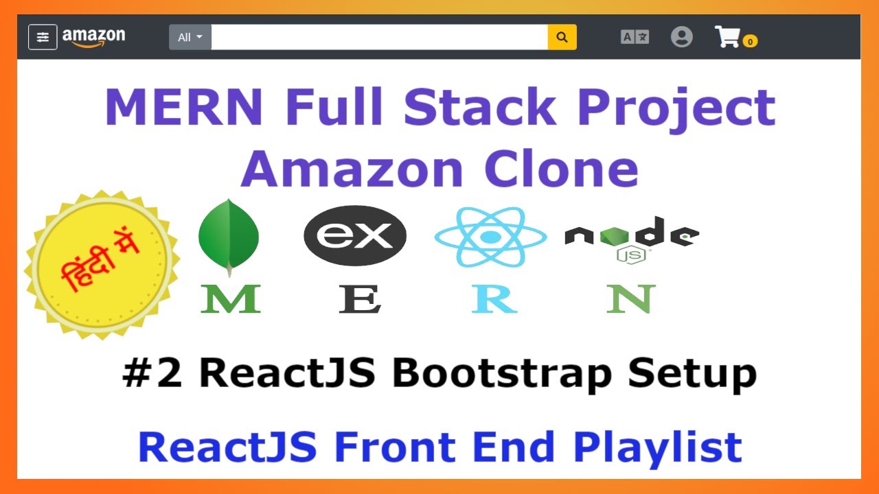 #2 ReactJS Bootstrap Setup - Front End - Amazon Clone MERN Stack ...