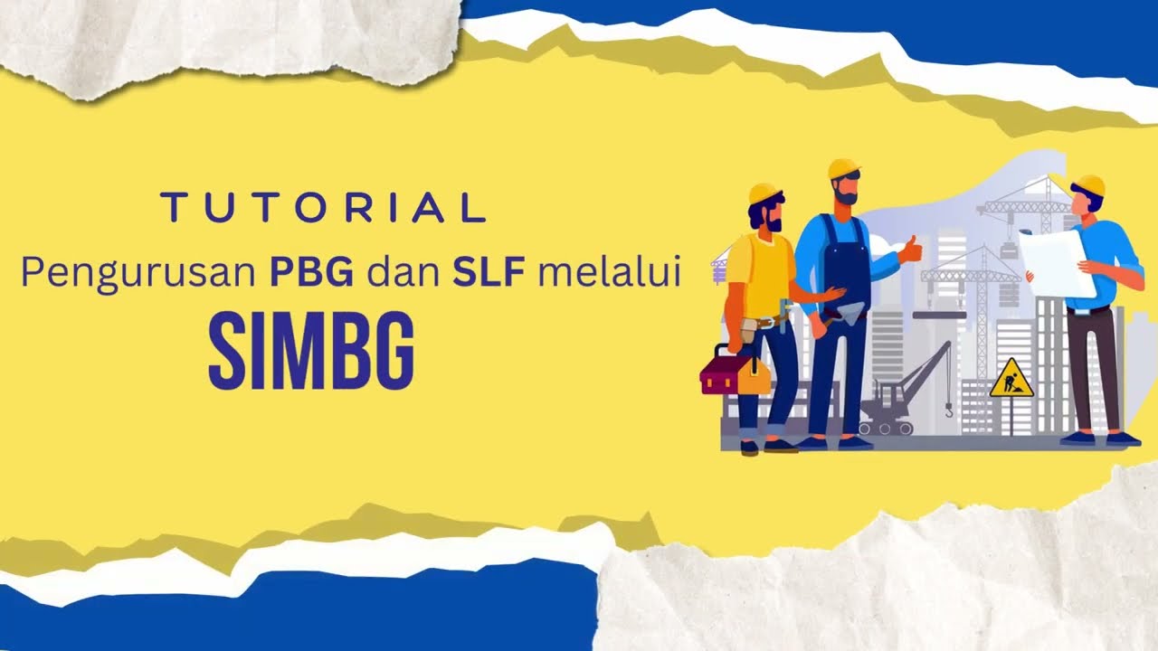 Tutorial Pengurusan Persetujuan Bangunan Gedung (PBG) dan Sertifikat Laik Fungsi (SLF) melalui SIMBG