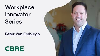 Workplace Innovation Webinar Series: Density + CBRE with Peter Van Emburgh Wealth