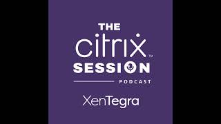 The Citrix Session: Preview: Adaptive access based on network location for Citrix Workspace