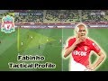 Fabinho - Tactical Profile - New Liverpool Signing Analysis