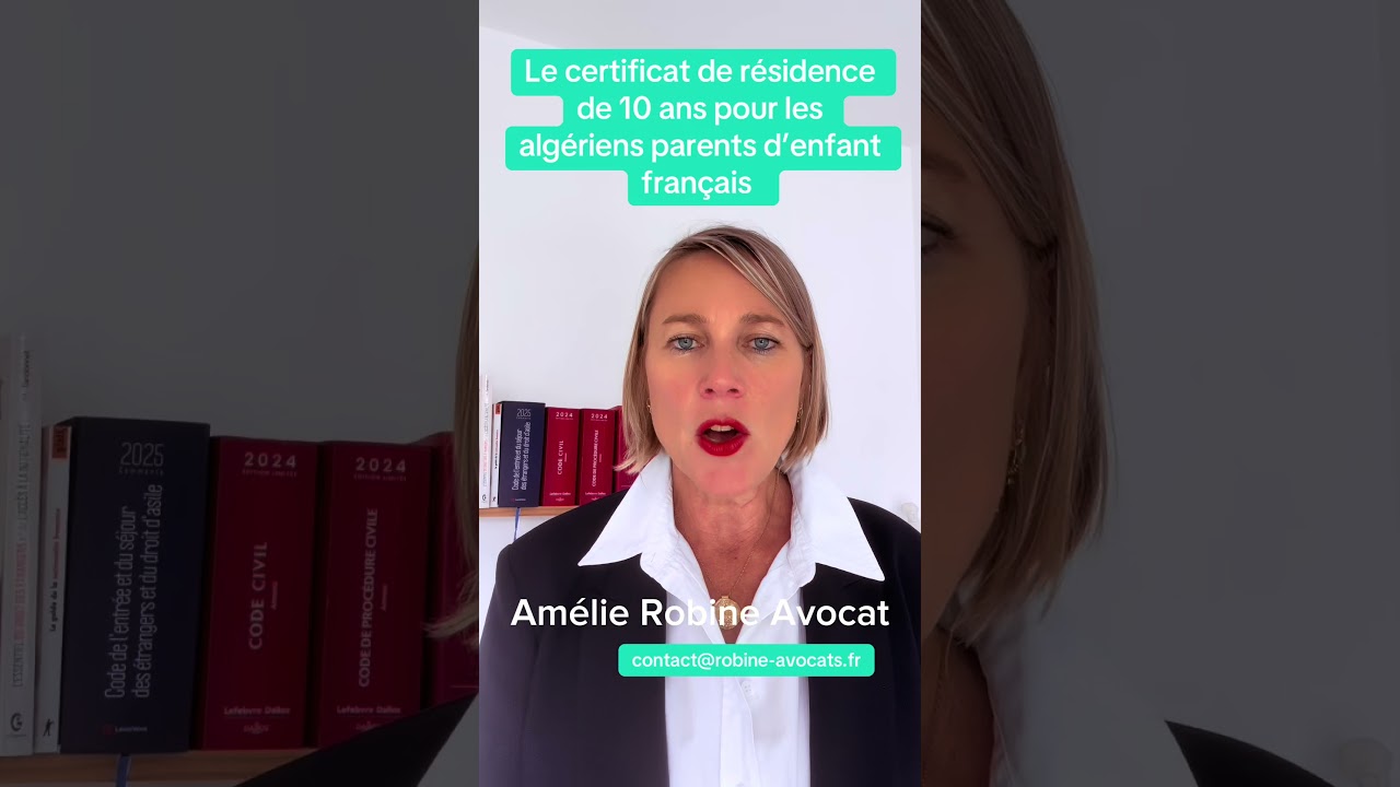 Le certificat de résidence algérien de 10 ans pour les parents d'enfant français