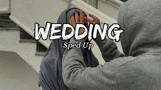 Wedding - (Sped Up) | Muhammad Al Muqit