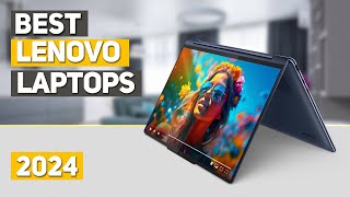 Best Lenovo Laptop 2024 - Top 5 Best Lenovo Laptops 2024